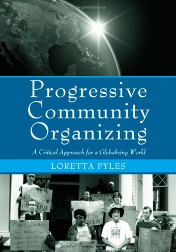 Progressive Community Organizing: Reflective Practice in a Globalizing World,Used