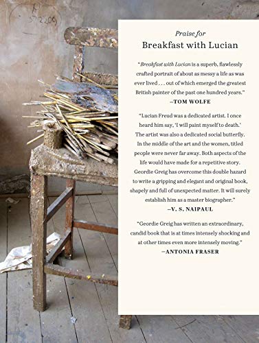 Breakfast with Lucian: The Astounding Life and Outrageous Times of Britain's Great Modern Painter,Used