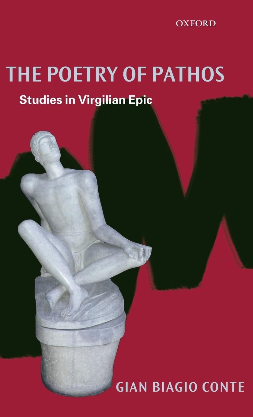 The Poetry of Pathos: Studies in Virgilian Epic,Used