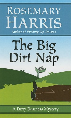 The Big Dirt Nap (Thorndike Press Large Print Mystery Series),Used