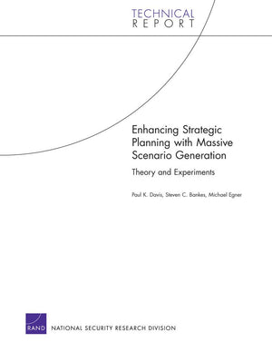 Enhancing Strategic Planning with Massive Scenario Generation: Theory and Experiments (Technical Report (RAND)),Used