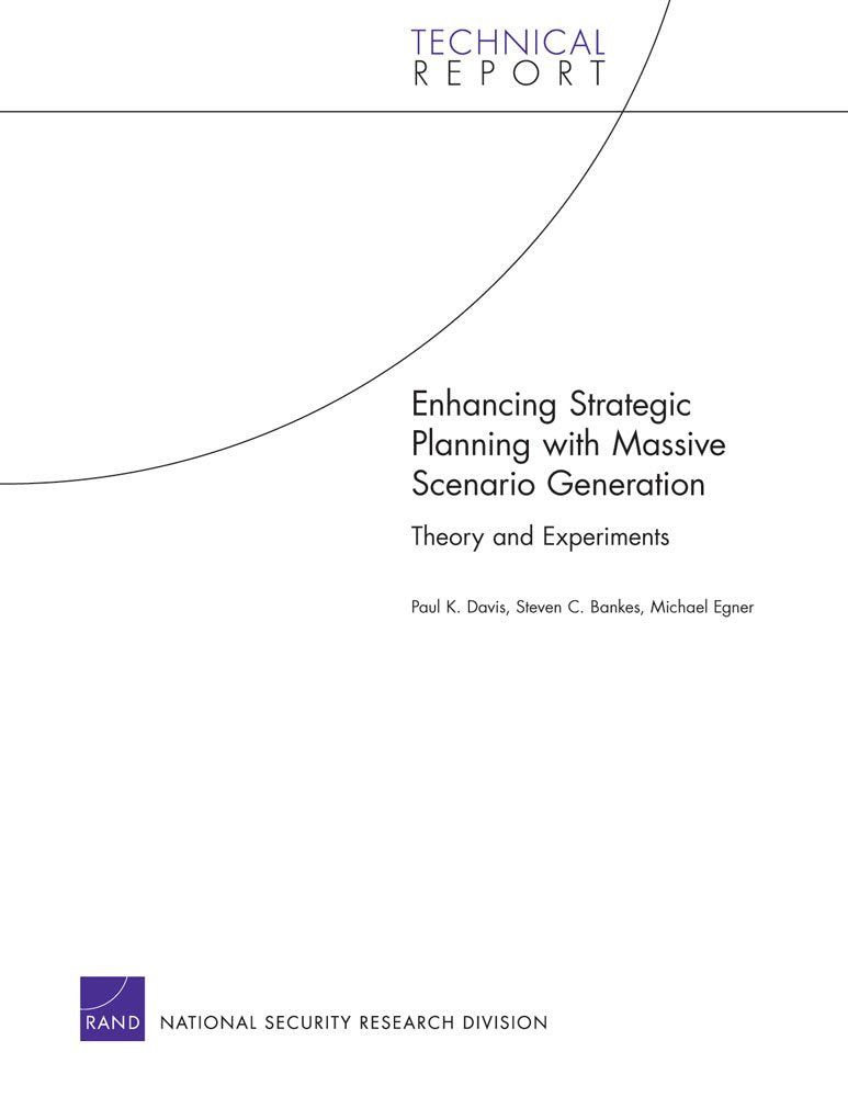 Enhancing Strategic Planning with Massive Scenario Generation: Theory and Experiments (Technical Report (RAND)),Used