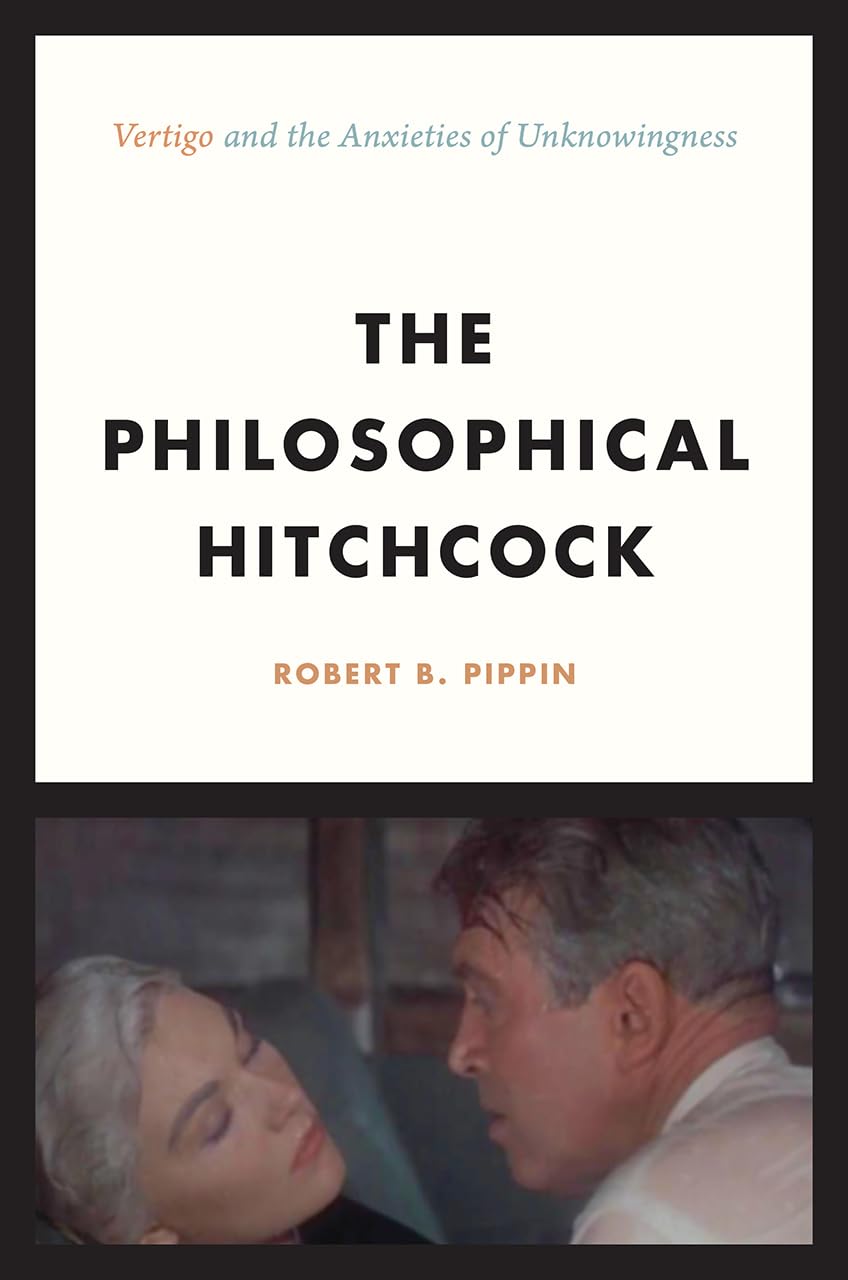 The Philosophical Hitchcock: Vertigo and the Anxieties of Unknowingness,Used
