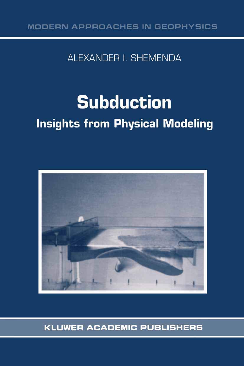 Subduction: Insights From Physical Modeling (Modern Approaches In Geophysics),Used