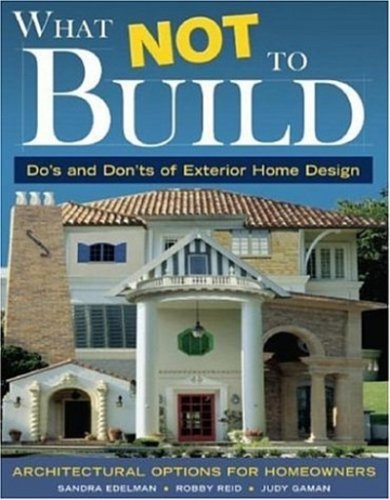 What Not to Build: Architectural Options for Homeowners,Used