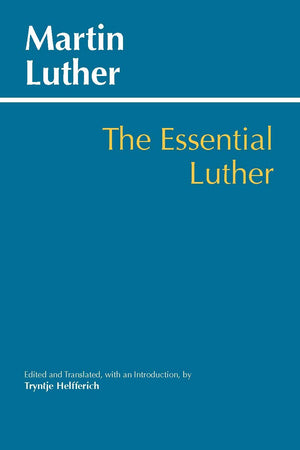 The Essential Luther (Hackett Classics),Used