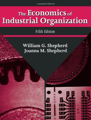 The Economics of Industrial Organization,New