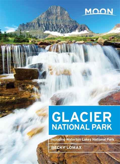 Moon Glacier National Park: Including Waterton Lakes National Park (Moon Handbooks),Used