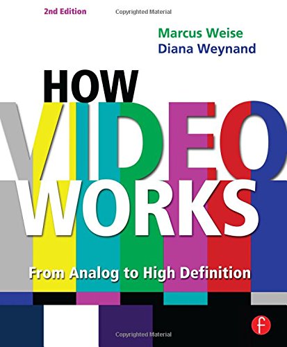 How Video Works: From Analog to High Definition,Used