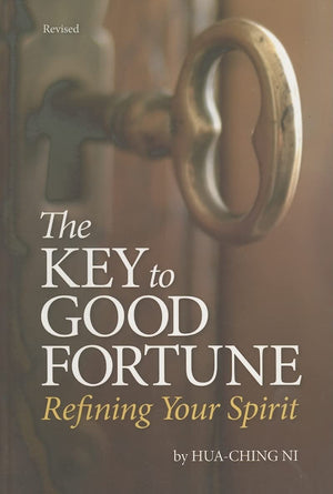 Key to Good Fortune (Revised: Refining Your Spirit,New