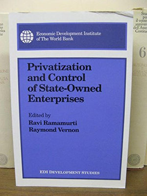 Privatization and Control of StateOwned Enterprises (E D I Development Studies),Used