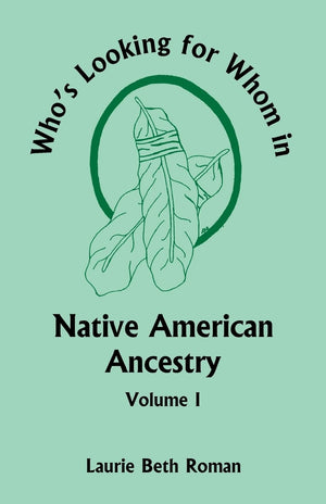 Who?s Looking for Whom in Native American Ancestry, Volume 1,Used