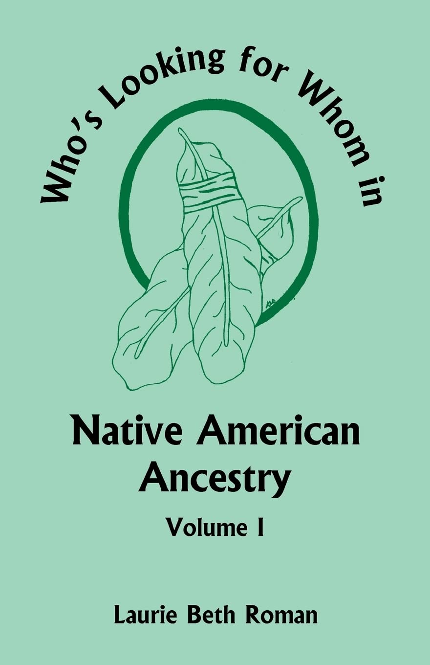 Who?s Looking for Whom in Native American Ancestry, Volume 1,Used