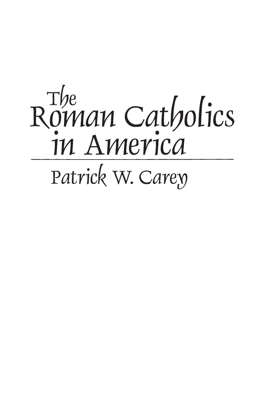 The Roman Catholics In America (Denominations In America (Paperback)),Used