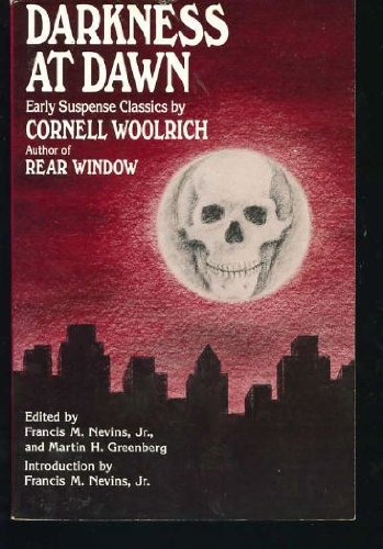 Darkness At Dawn: Early Suspense Classics By Cornell Woolrich,Used