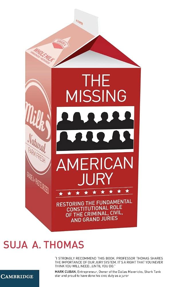 The Missing American Jury: Restoring the Fundamental Constitutional Role of the Criminal, Civil, and Grand Juries,Used