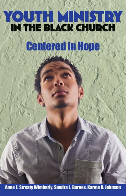 Youth Ministry In The Black Church: Centered In Hope,Used