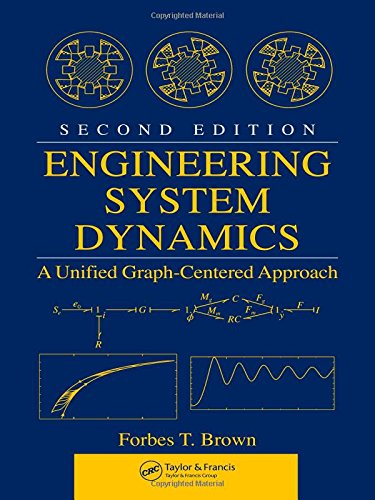 Engineering System Dynamics: A Unified GraphCentered Approach, Second Edition,New