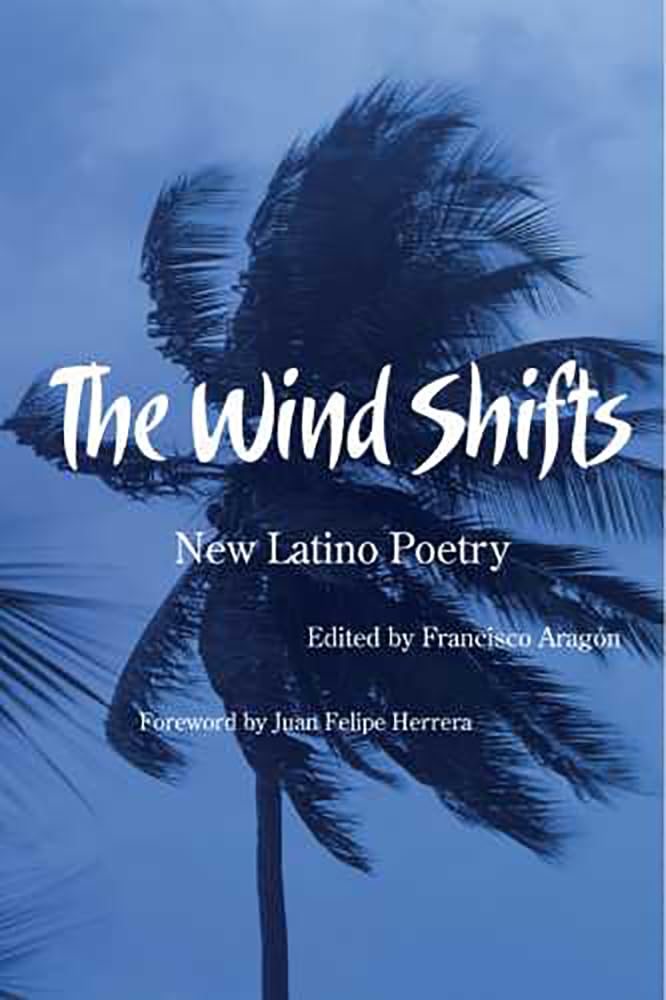 The Wind Shifts: New Latino Poetry (Camino Del Sol),Used