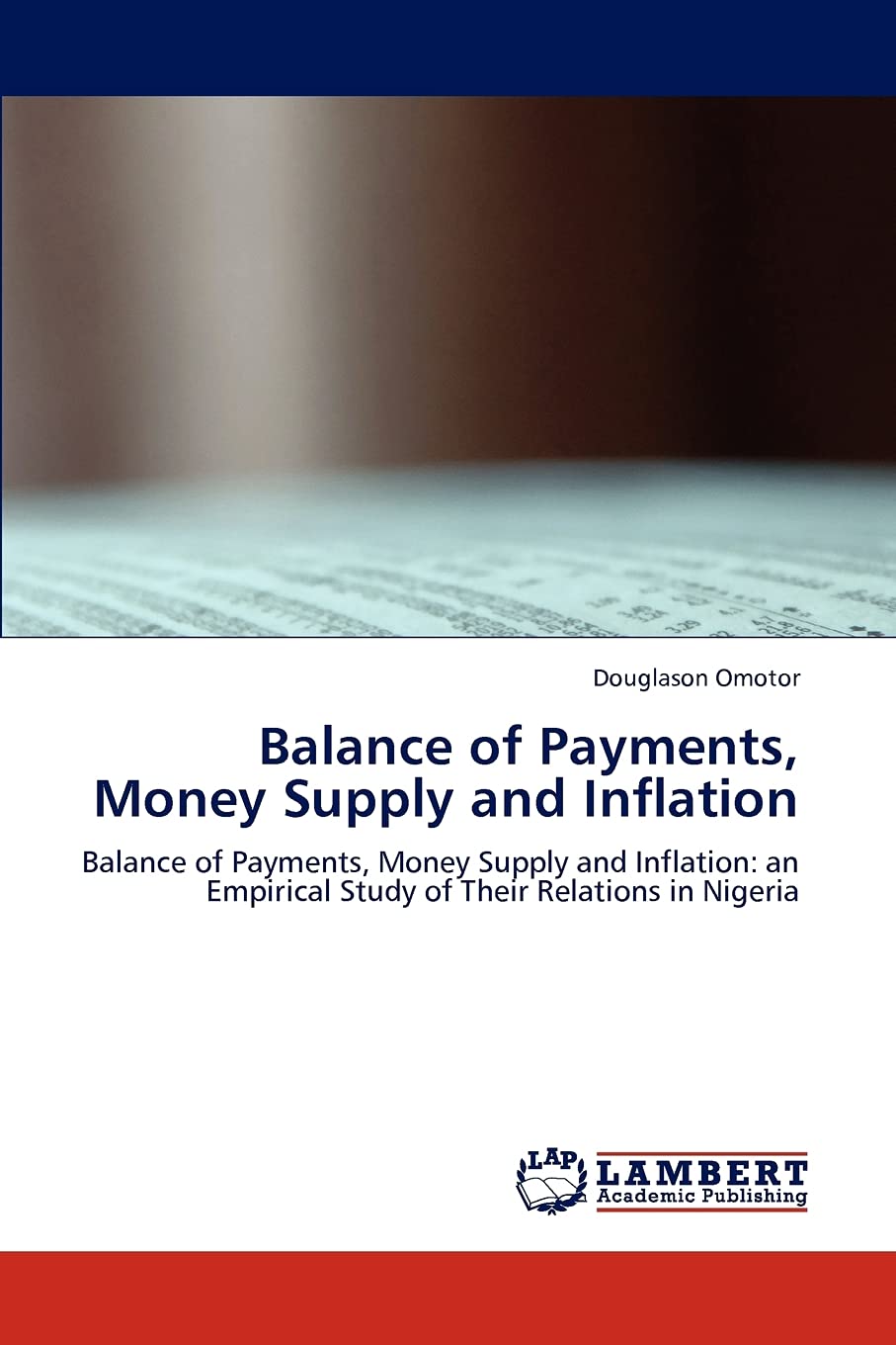 Balance of Payments, Money Supply and Inflation: Balance of Payments, Money Supply and Inflation: an Empirical Study of Their Re,Used