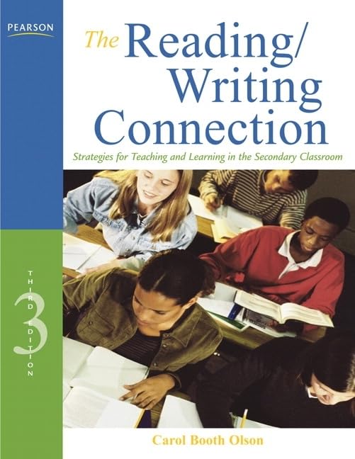 Reading/Writing Connection, The: Strategies for Teaching and Learning in the Secondary Classroom,Used