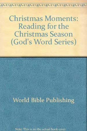 Christmas Moments: Reading for the Christmas Season (God's Word Series),Used