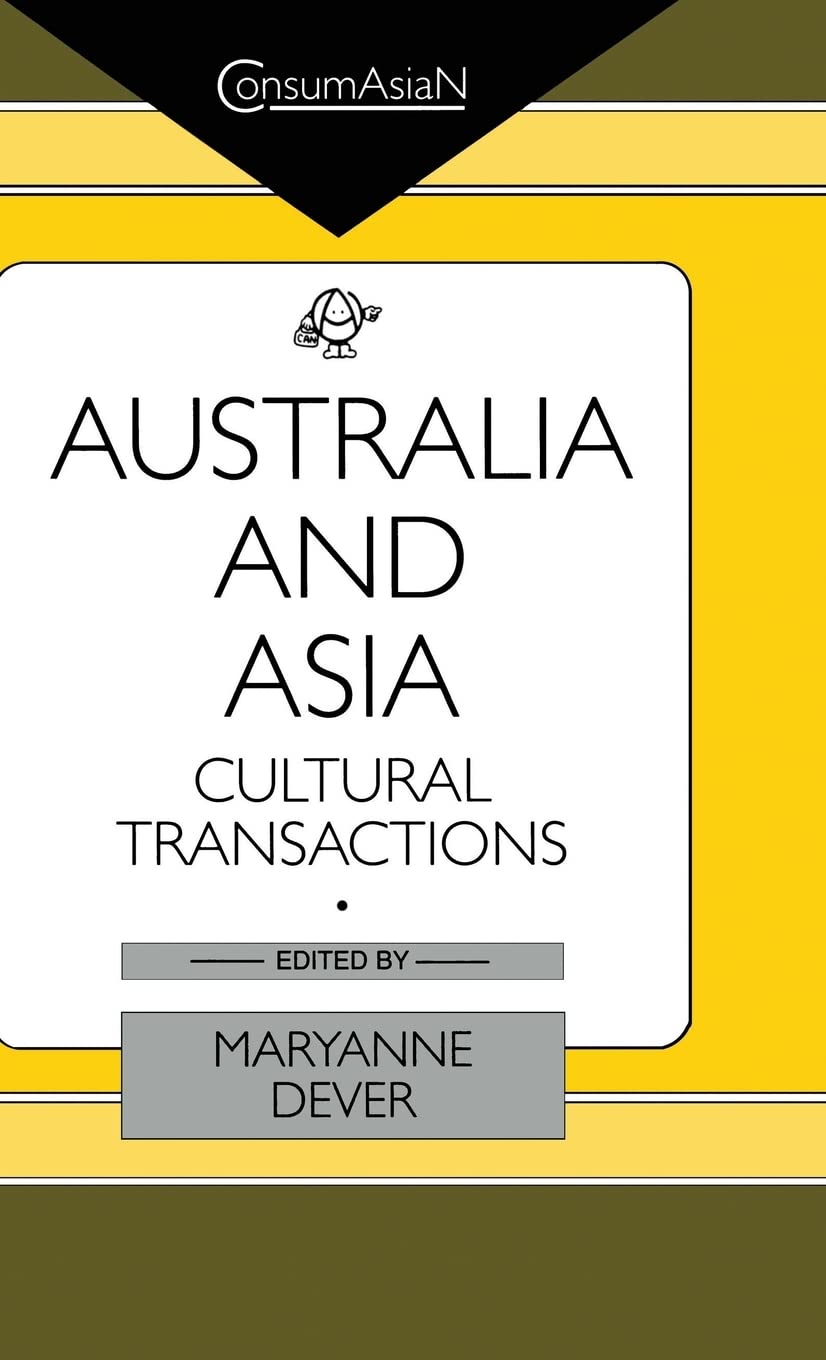 Australia and Asia: Cultural Transactions (ConsumAsian Series),Used