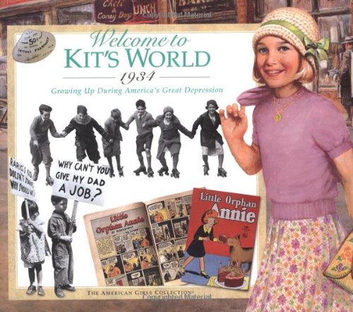 Welcome to Kit's World, 1934 : Growing Up During America's Great Depression (The American Girls Collection),Used