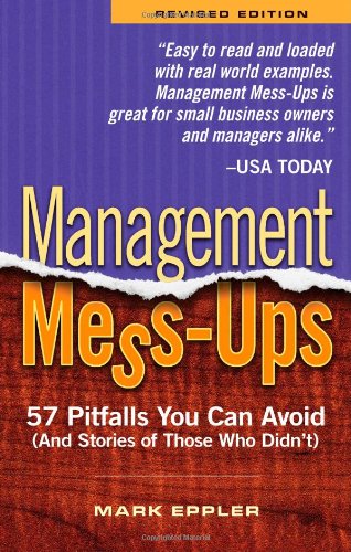 Management Messups: 57 Pitfalls You Can Avoid and Stories of Those Who Didn't,Used
