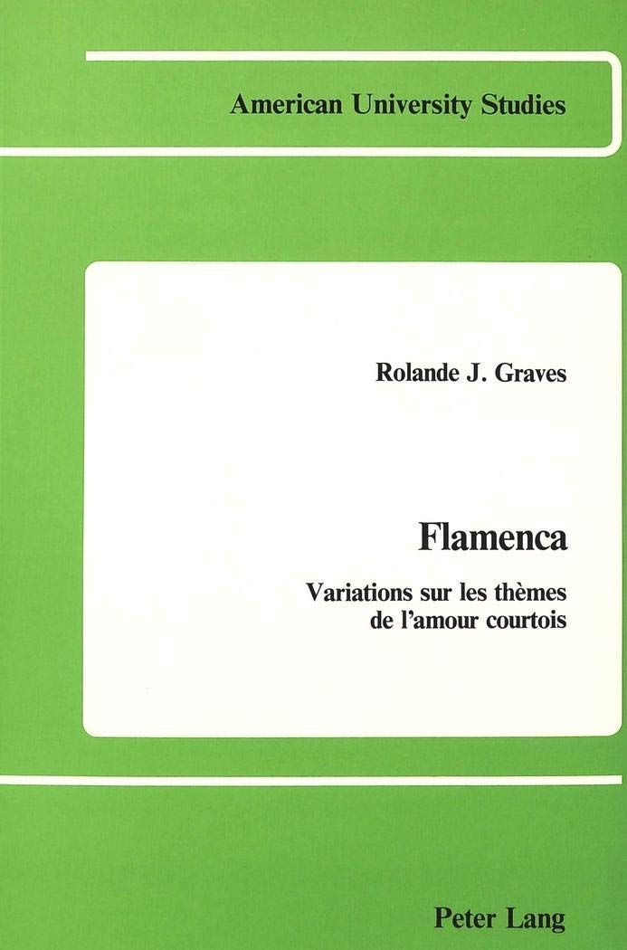 Flamenca: Variations sur les thmes de l'amour courtois (American University Studies) (French Edition),Used