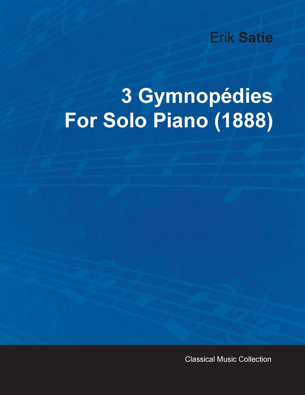 3 Gymnopdies by Erik Satie for Solo Piano (1888),Used