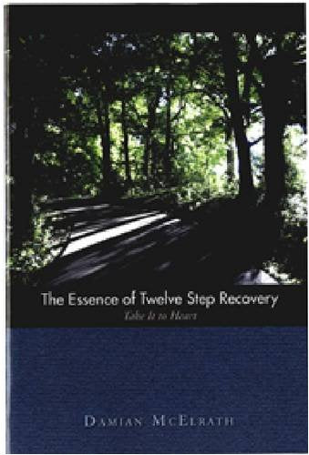 Essence of Twelve Step Recovery,Used
