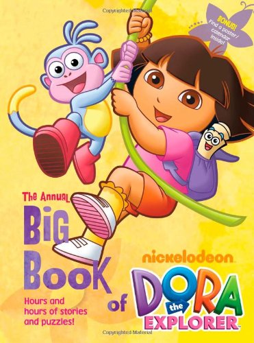 The Annual Big Book Of Dora (Annual Big Book Of Nickelodeon...) (Dora The Explorer)