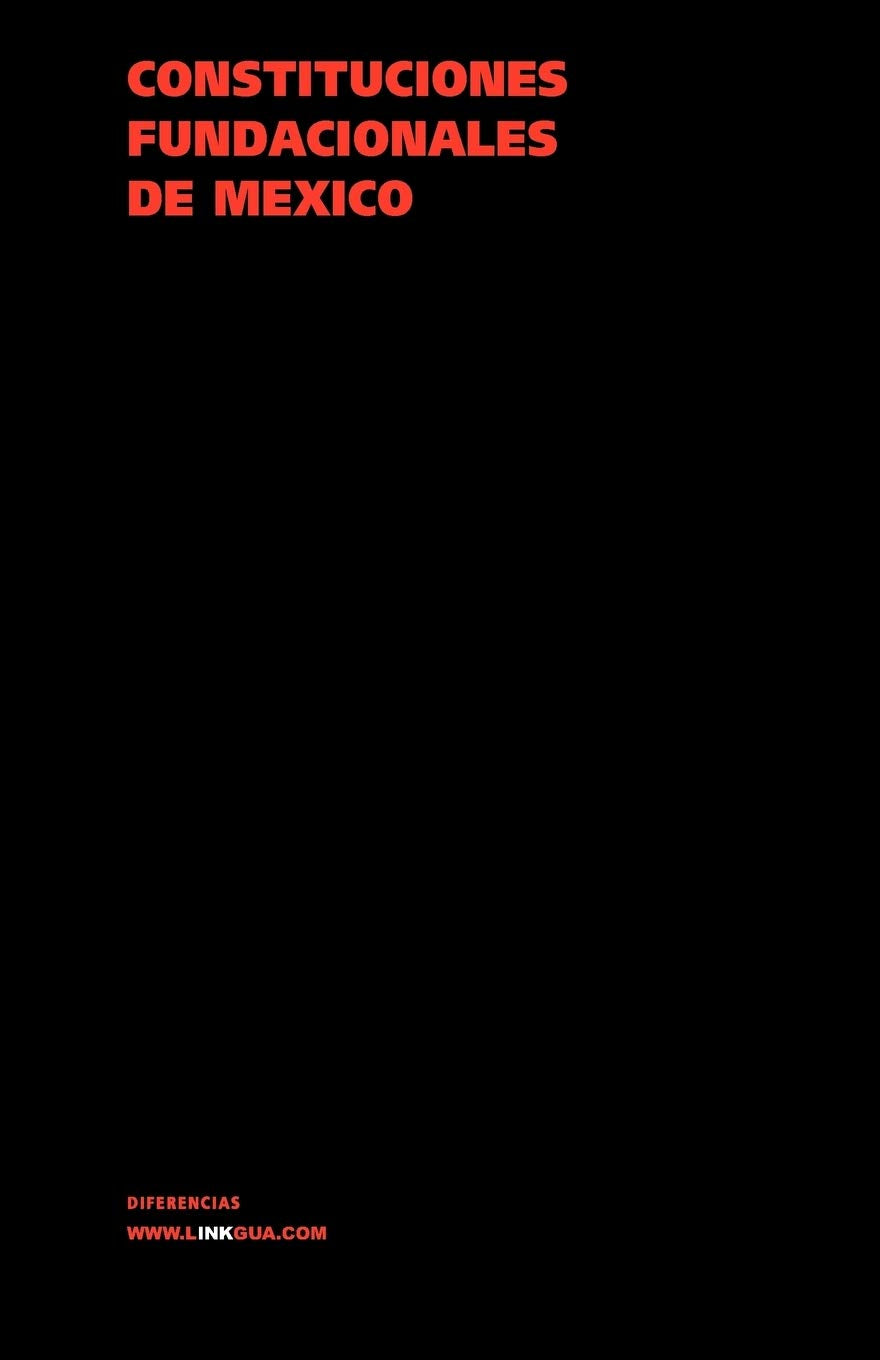 Constituciones Fundacionales De Mxico (Diferencias) (Spanish Edition)