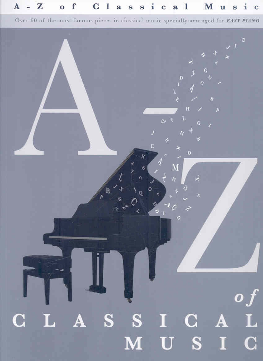 Az Of Classical Music: Easy Piano Solo,New