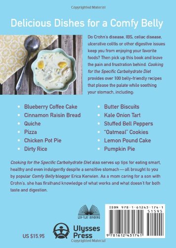 Cooking for the Specific Carbohydrate Diet: Over 100 Easy, Healthy, and Delicious Recipes that are SugarFree, GlutenFree, and ,Used