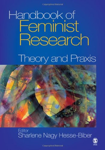 Handbook of Feminist Research: Theory and Praxis,Used