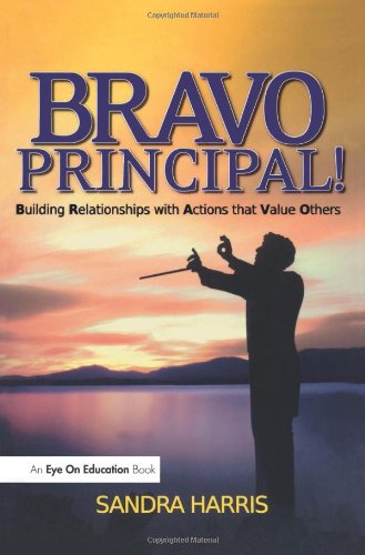 BRAVO Principal!: Building Relationships with Actions that Value Others,Used