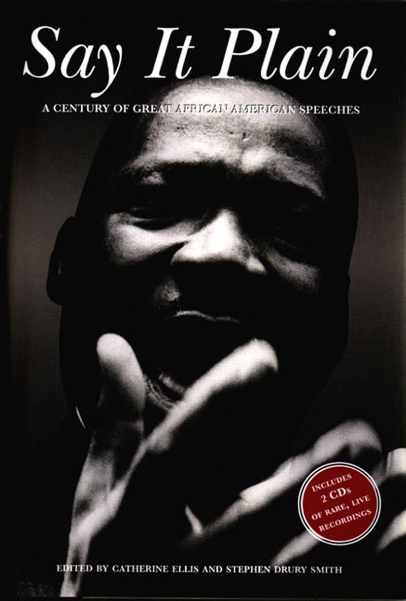 Say It Plain: A Century of Great African American Speeches,Used