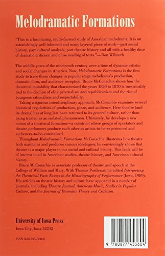Melodramatic Formations: American Theatre and Society, 18201870 (Studies in Theatre History & Culture),Used