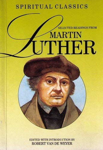 Selected Readings from Martin Luther (Spiritual Classics),Used