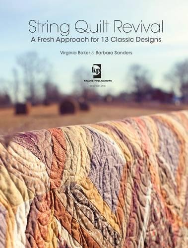 String Quilt Revival: A Fresh Approach for 13 Classic Designs,New