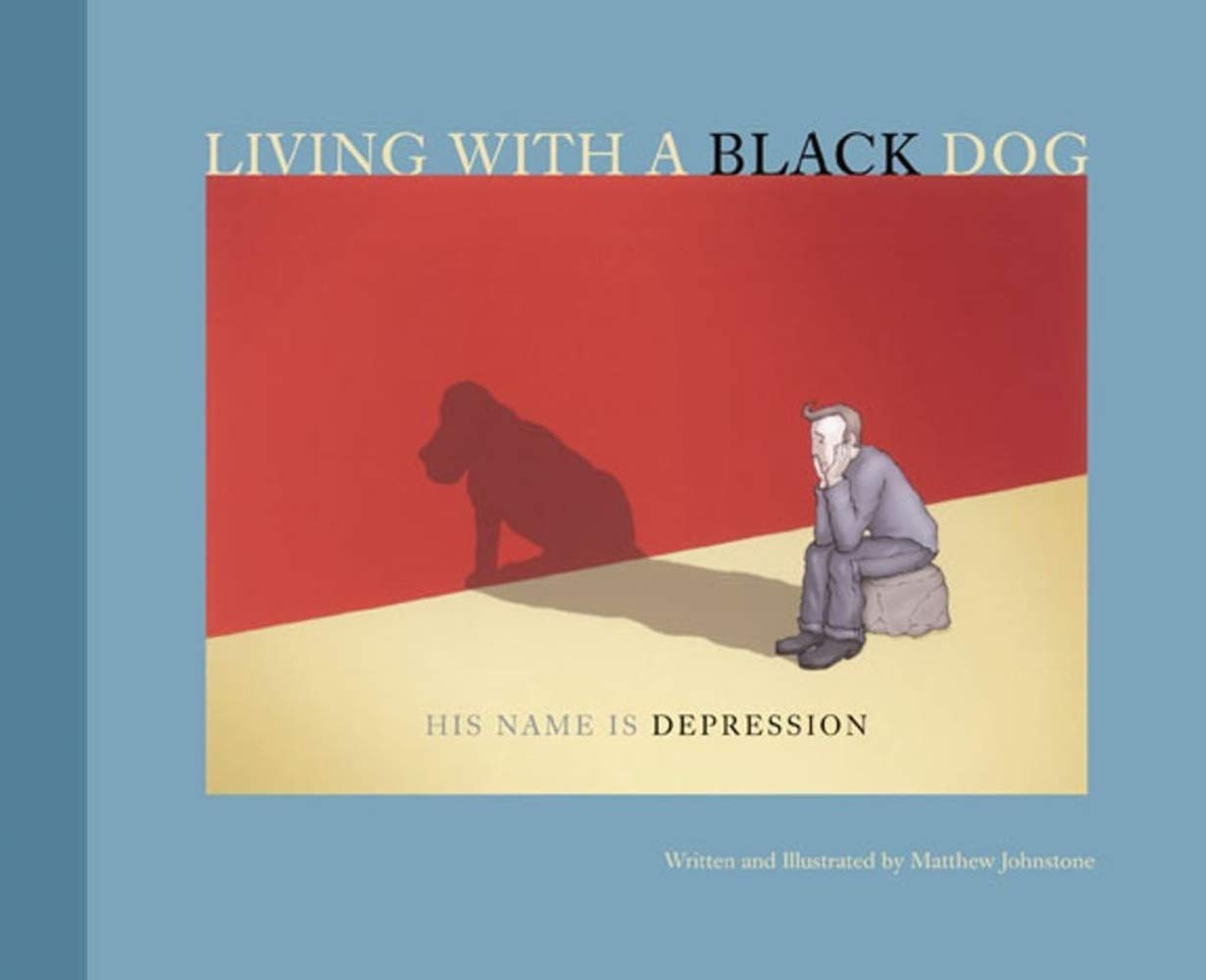 Living with a Black Dog: His Name Is Depression,Used