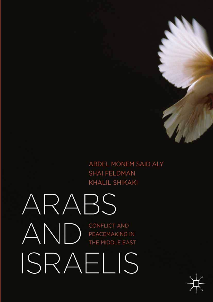 Arabs and Israelis: Conflict and Peacemaking in the Middle East,New