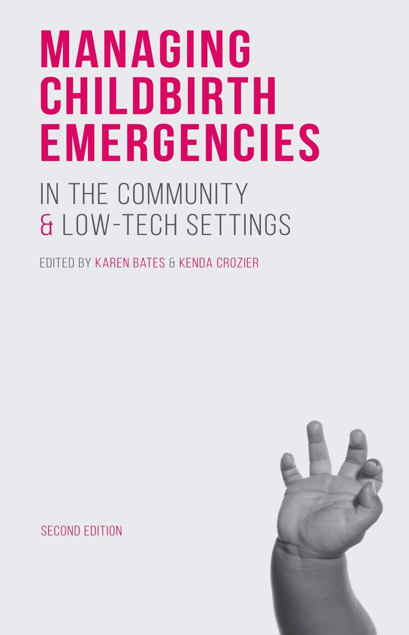 Managing Childbirth Emergencies in the Community and LowTech Settings,Used