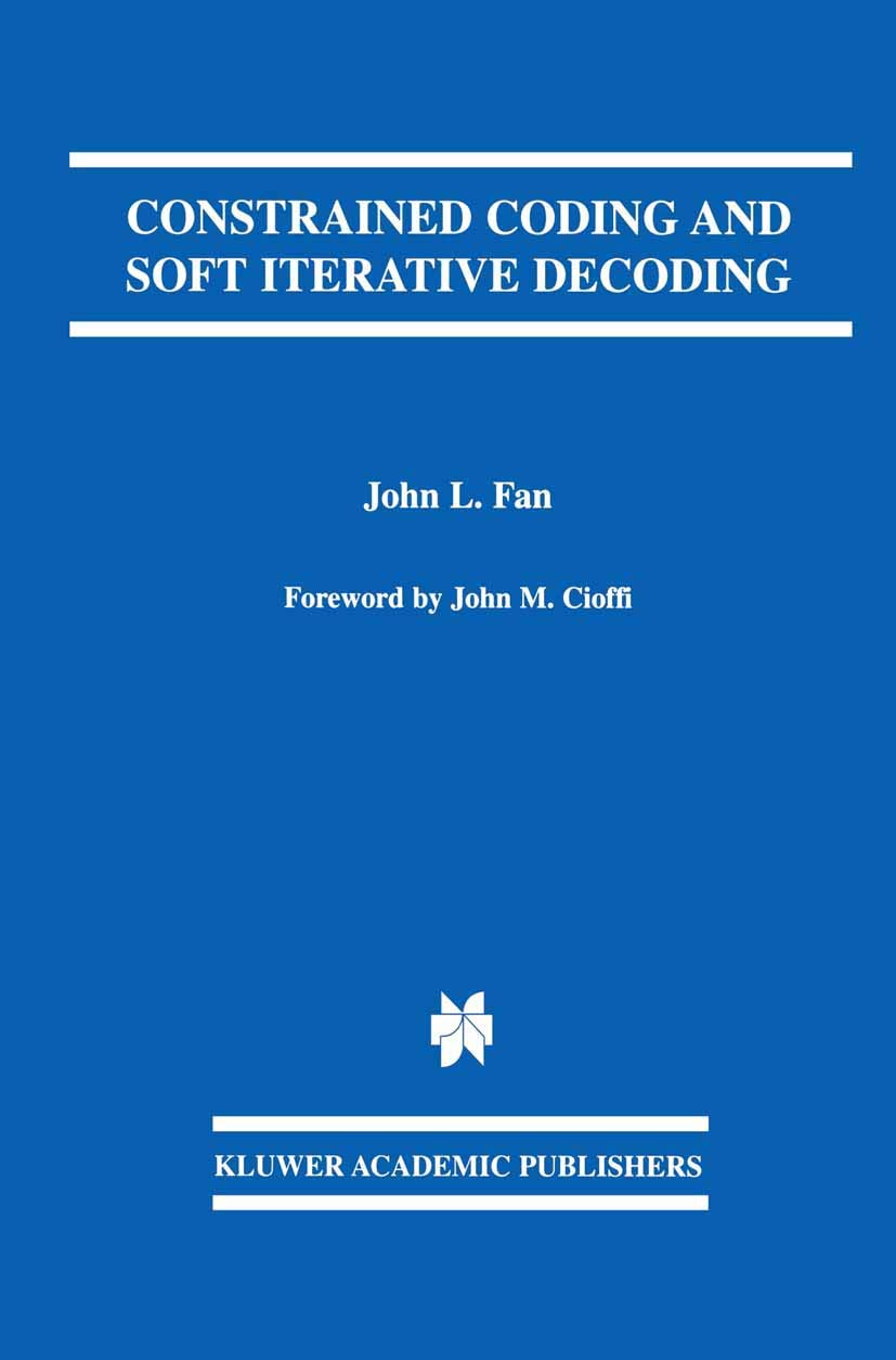 Constrained Coding and Soft Iterative Decoding (The Springer International Series in Engineering and Computer Science, 627),Used