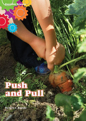 Push And Pull: Everyday Science Level 1 (Amicus Readers),New