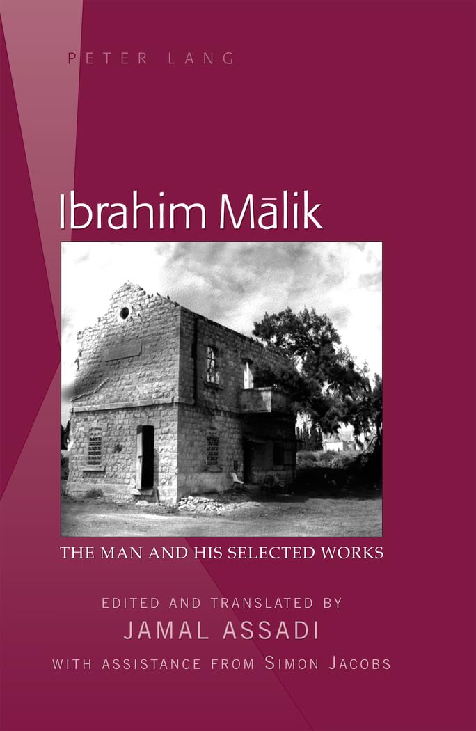 Ibrahim Malik: The Man and His Selected Works Edited and translated by Jamal Assadi With Assistance from Simon Jacobs,Used