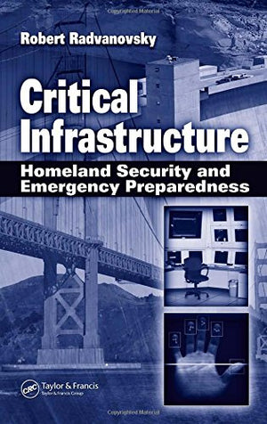Critical Infrastructure: Homeland Security and Emergency Preparedness,Used