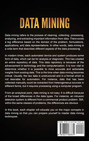 Data Mining: The Data Mining Guide for Beginners, Including Applications for Business, Data Mining Techniques, Concepts, and Mor,Used